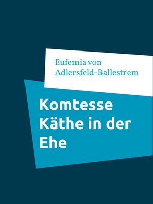 cover image of Komtesse Käthe in der Ehe